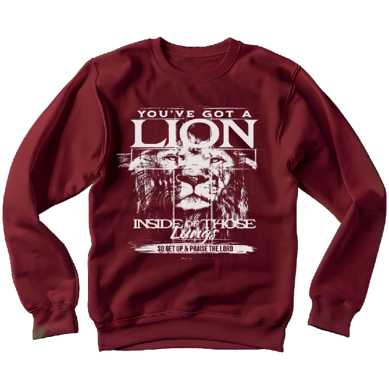 You've Got a Lion Inside Those Lungs Pullover